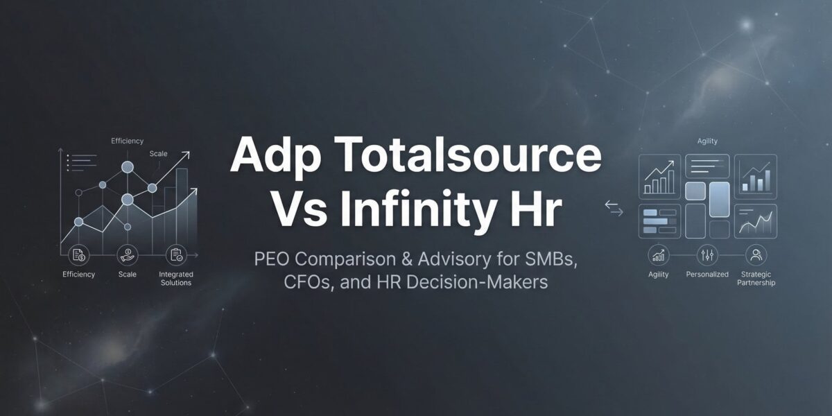 ADP TotalSource vs Infinity HR: 7 Decision Strategies for Choosing the Right PEO