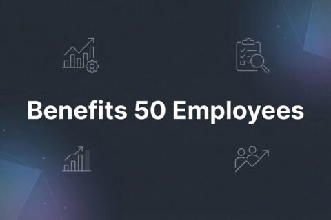 Employee Benefits at 50 Employees: What Changes and How to Prepare