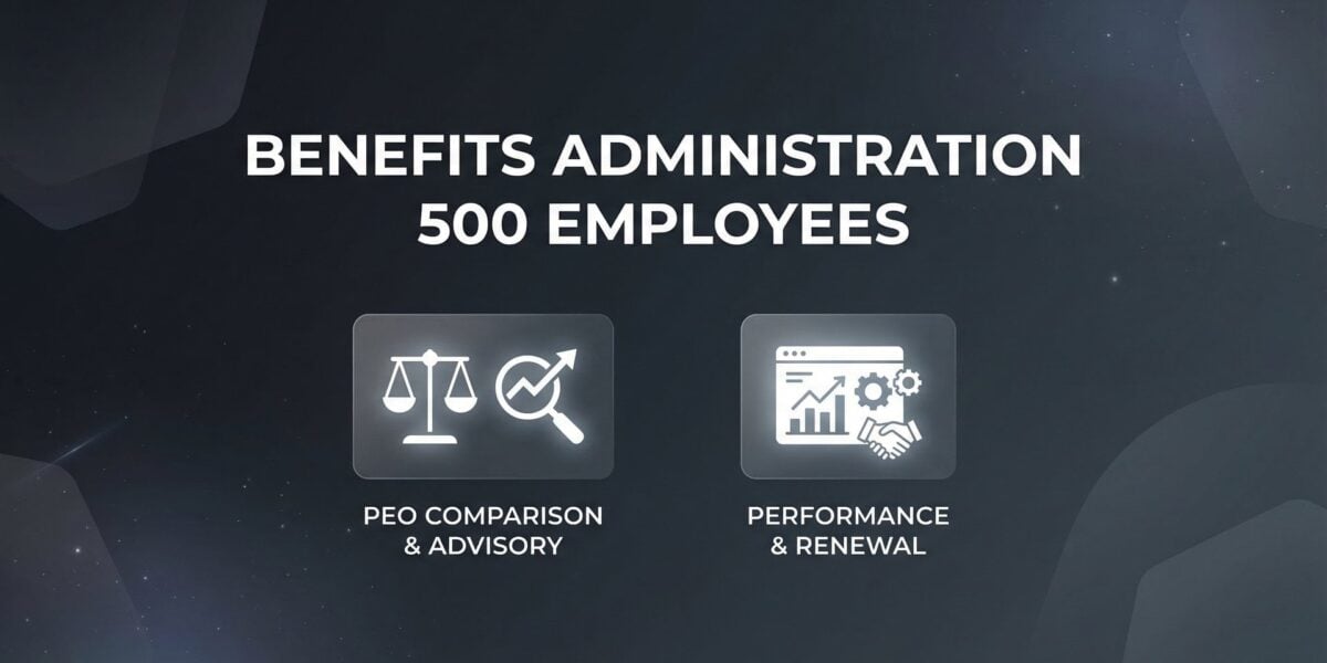 Benefits Administration for 500 Employees: What Actually Changes at This Size
