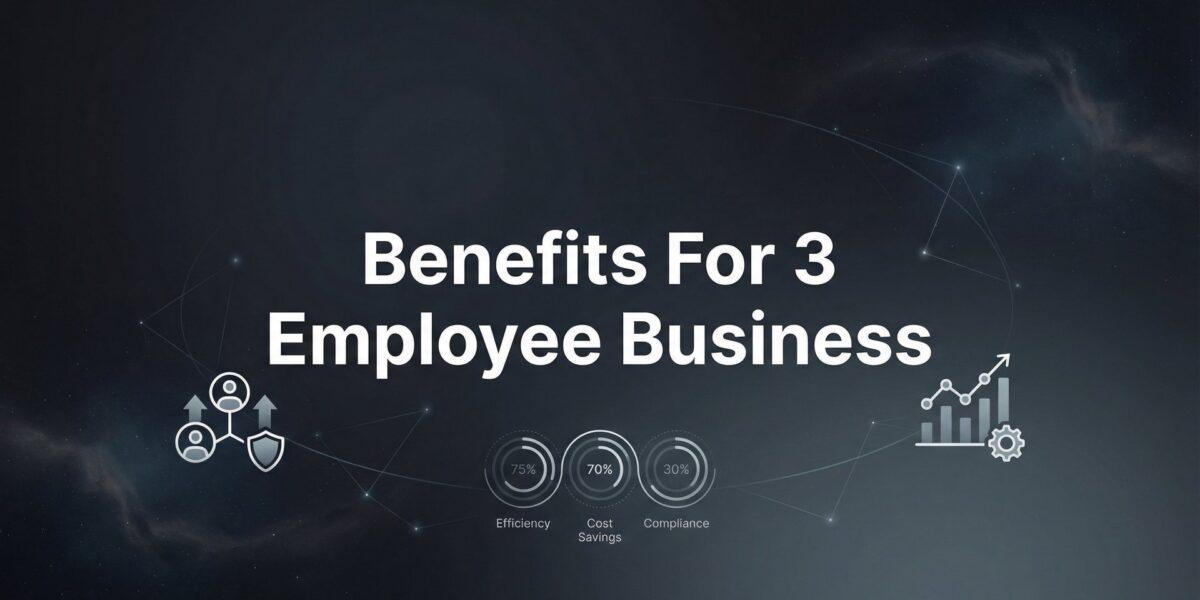Benefits for 3 Employee Business: What’s Actually Possible at This Size