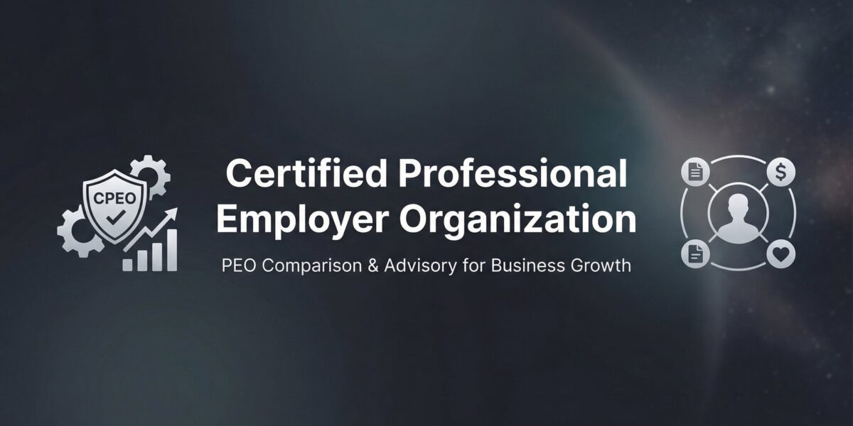 Certified Professional Employer Organization (CPEO): What the IRS Designation Actually Means for Your Business