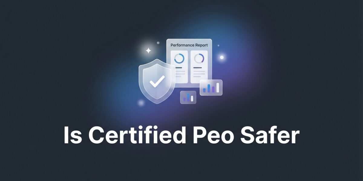Is a Certified PEO Safer? What the CPEO Designation Actually Protects