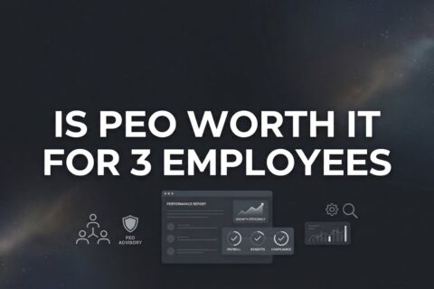 Is a PEO Worth It for 3 Employees? A Practical Cost-Benefit Analysis