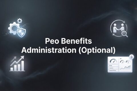 PEO Benefits Administration: How It Works and What Business Owners Should Know