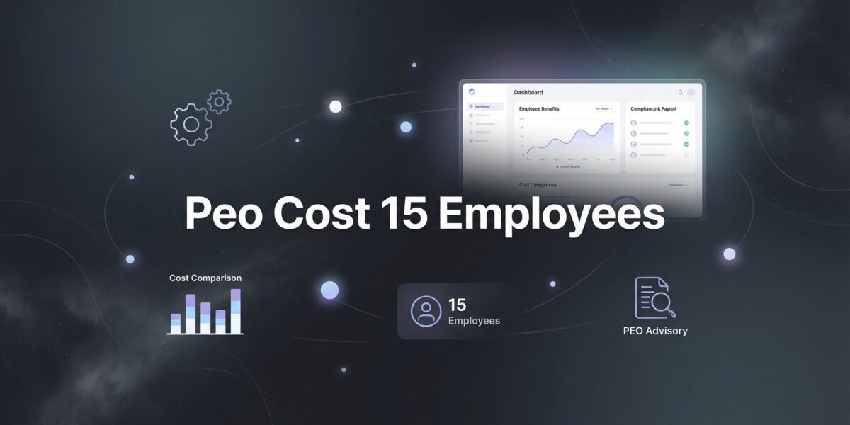 PEO Cost for 15 Employees: What You’ll Actually Pay in 2026