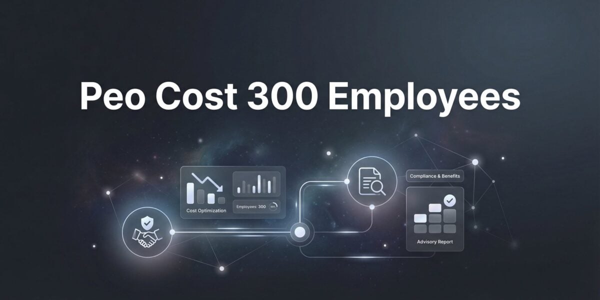 PEO Cost for 300 Employees: What Mid-Sized Companies Actually Pay in 2026