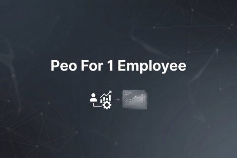 PEO for 1 Employee: 6 Smart Strategies Before You Sign