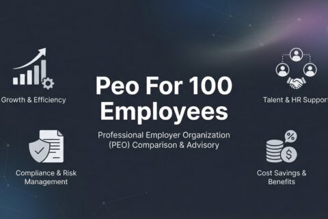 7 Strategies for Evaluating PEO Services at the 100-Employee Threshold