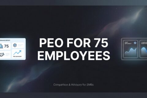 7 Strategies for Choosing the Right PEO at 75 Employees