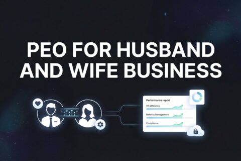 7 Smart Strategies for Husband-Wife Businesses Considering a PEO