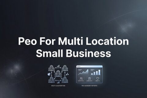 7 Strategies for Choosing a PEO When You Have Multiple Small Business Locations