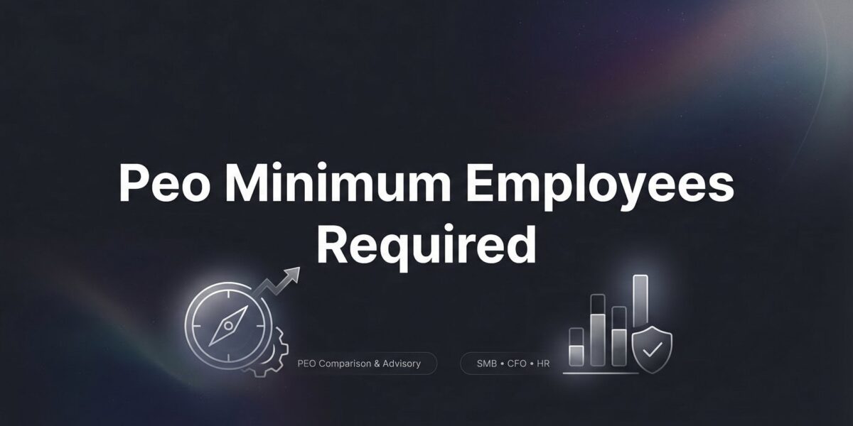 PEO Minimum Employees Required: What Small Businesses Actually Need to Know