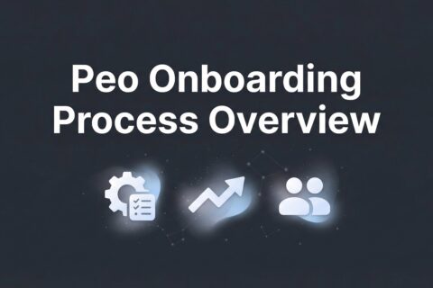 PEO Onboarding Process Overview: What Actually Happens After You Sign