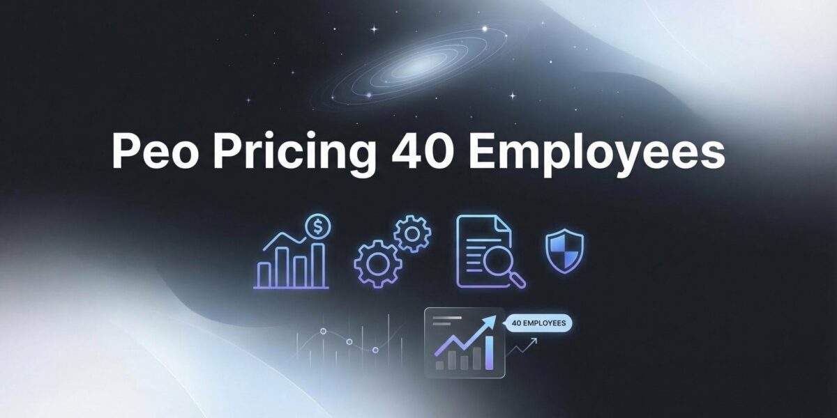 PEO Pricing for 40 Employees: What to Actually Expect in 2026