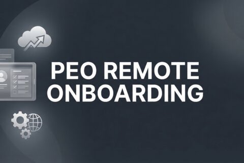 How to Onboard Remote Employees Through Your PEO: A Step-by-Step Guide