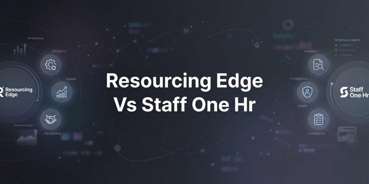 Resourcing Edge vs Staff One HR: 7 Decision Factors That Actually Matter