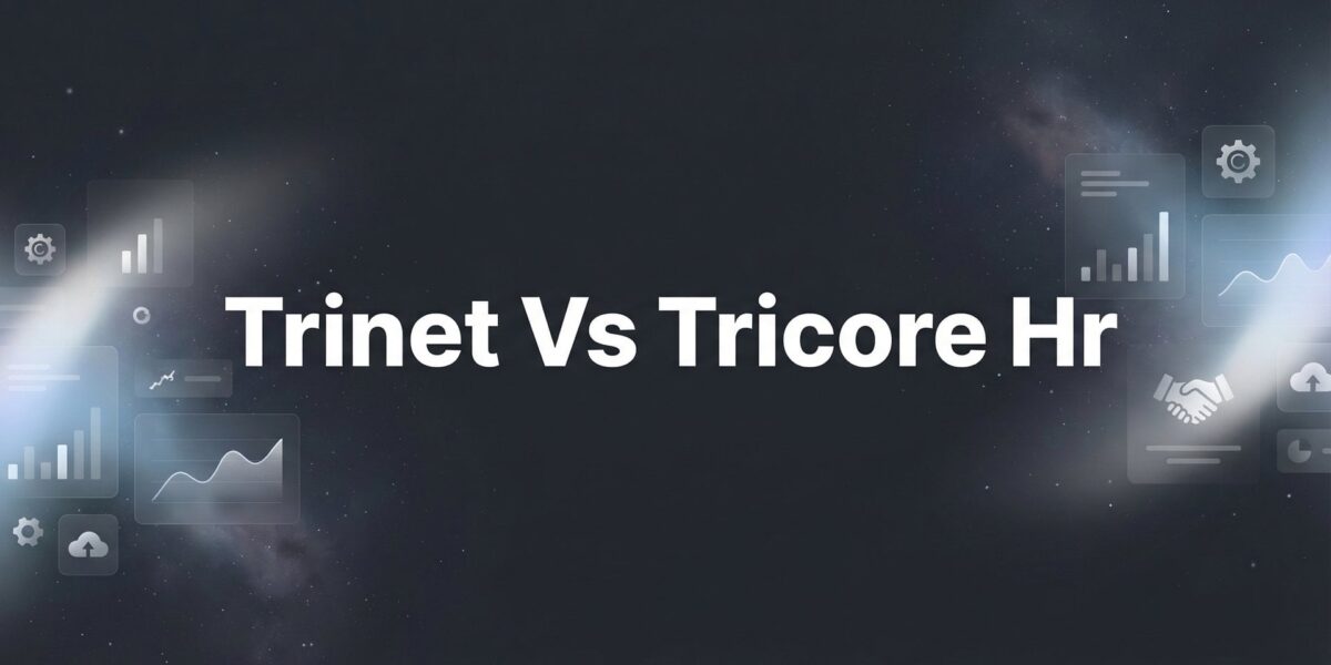 TriNet vs TriCore HR: 7 Decision Factors That Actually Matter