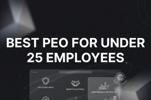 Best PEO for Under 25 Employees: 7 Strategies to Find the Right Fit
