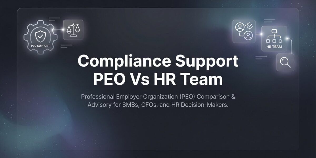7 Strategies to Decide Between PEO Compliance Support and Building an In-House HR Team