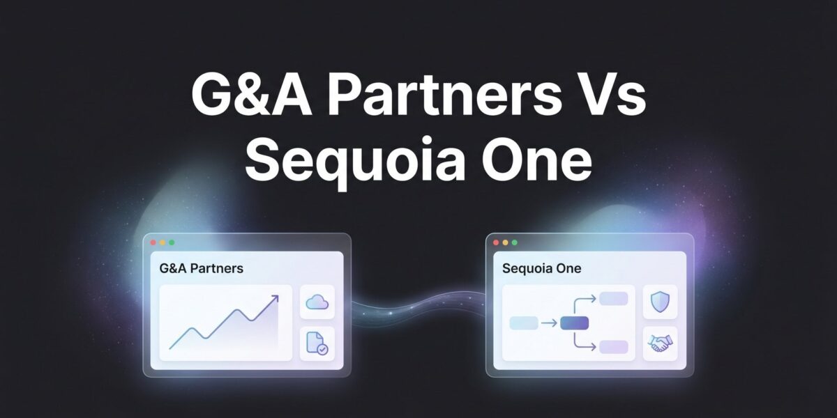 G&A Partners vs Sequoia One: 7 Decision Factors That Actually Matter