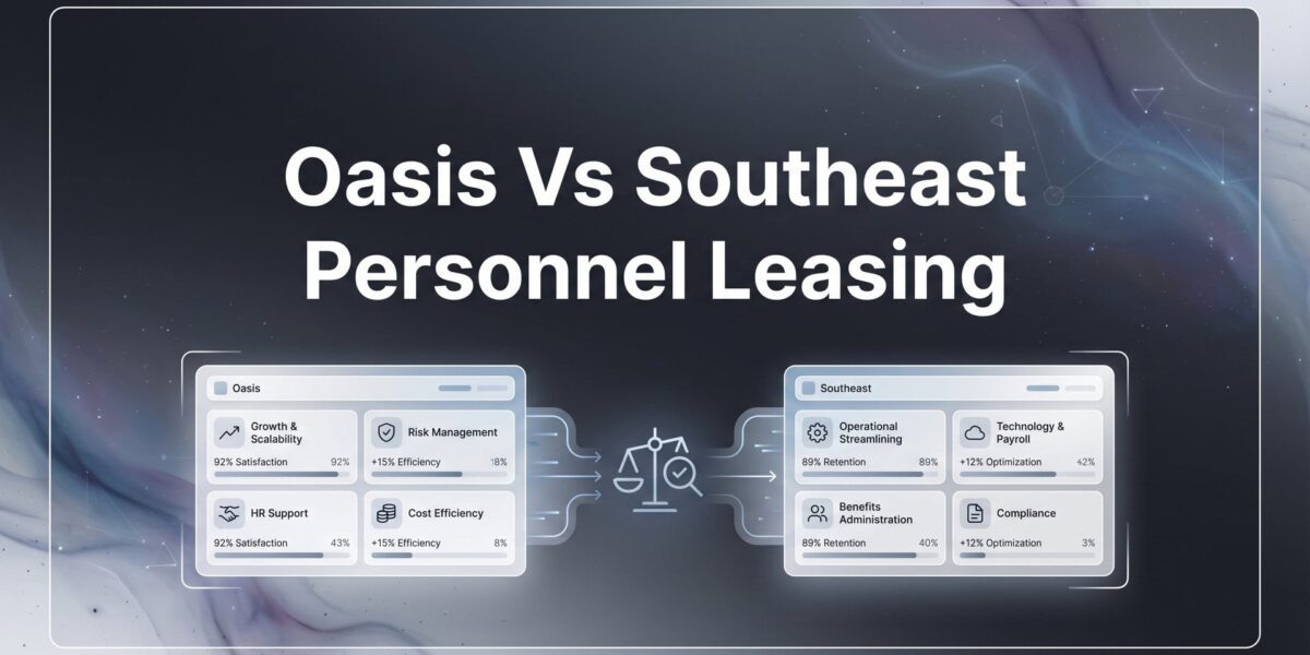 Oasis vs SouthEast Personnel Leasing: 7 Decision Factors That Actually Matter