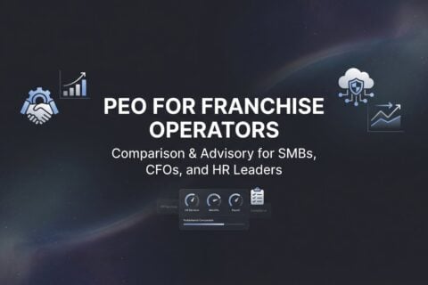 7 PEO Strategies That Actually Work for Multi-Unit Franchise Operators