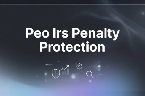 PEO IRS Penalty Protection: How It Works and What It Actually Covers