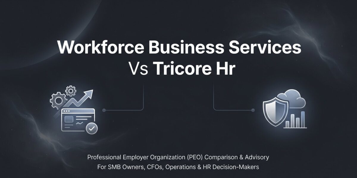 Workforce Business Services vs TriCore HR: Which PEO Fits Your Business?