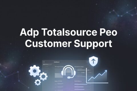 ADP TotalSource PEO Customer Support: What to Expect Before You Sign