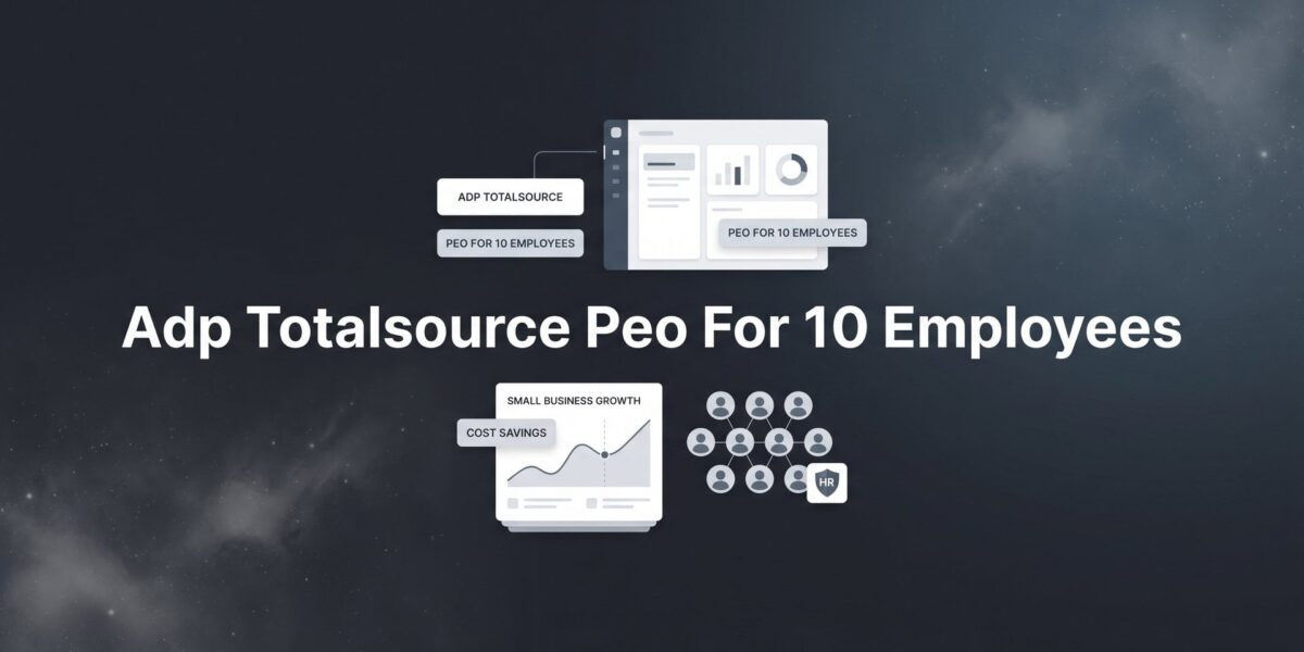 ADP TotalSource PEO for 10 Employees: What Small Teams Actually Get (and Pay)