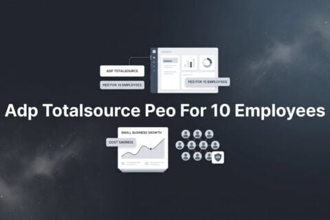 ADP TotalSource PEO for 10 Employees: What Small Teams Actually Get (and Pay)