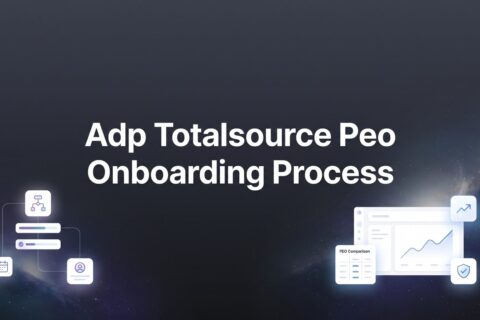 How to Navigate the ADP TotalSource PEO Onboarding Process: What to Expect at Each Stage