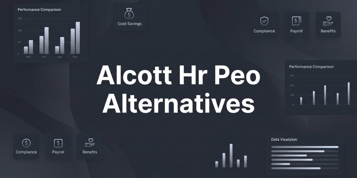 7 Best Alcott HR PEO Alternatives for Small and Mid-Sized Businesses