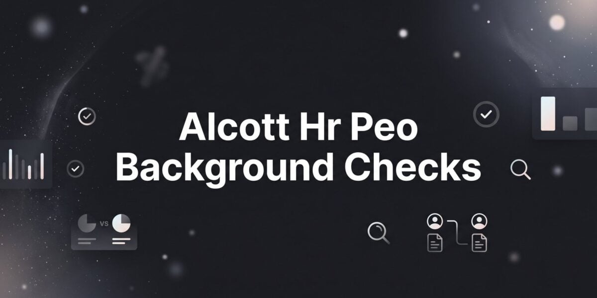 Alcott HR PEO Background Checks: What Business Owners Actually Need to Know
