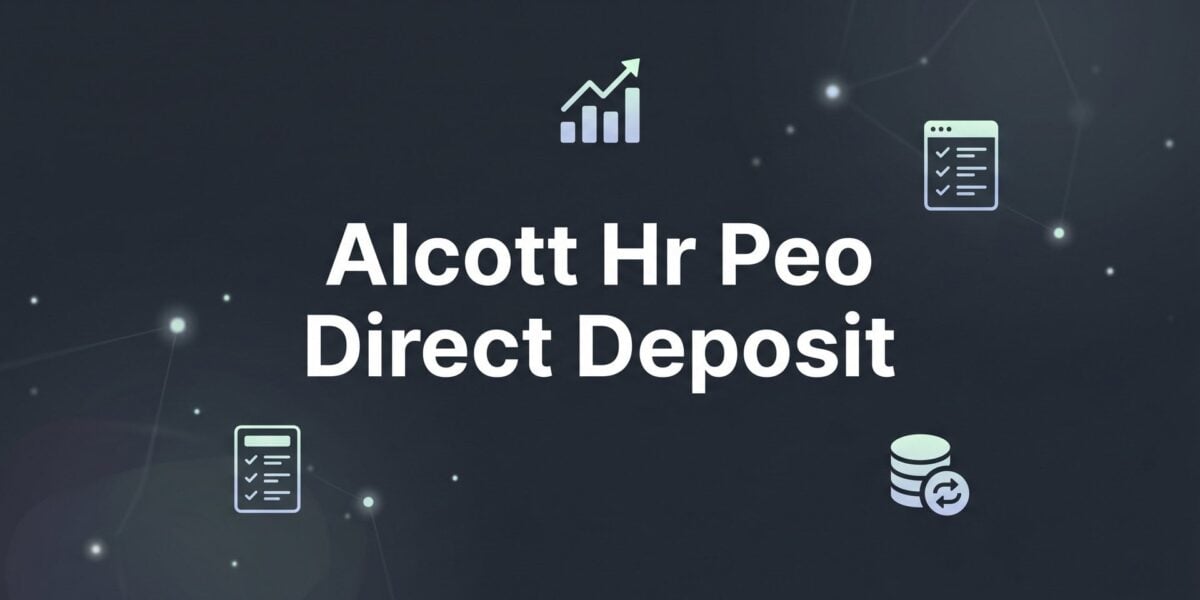 How to Set Up Direct Deposit Through Alcott HR: A Step-by-Step Guide for Business Owners