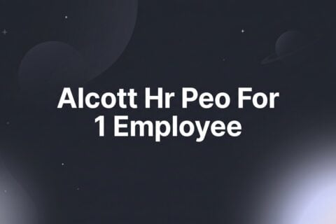 Alcott HR PEO for 1 Employee: Is It Worth It at That Size?