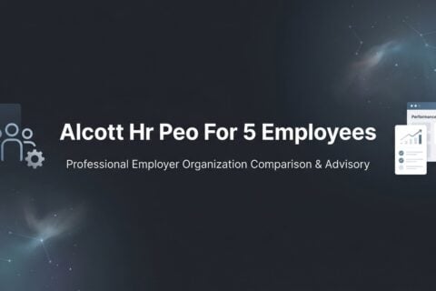 How to Evaluate Alcott HR as a PEO When You Only Have 5 Employees