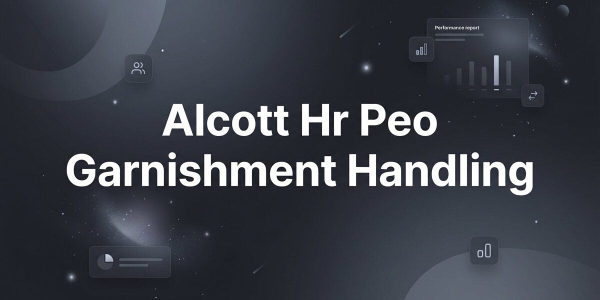 How Alcott HR Handles Wage Garnishments: A Step-by-Step Guide for Business Owners