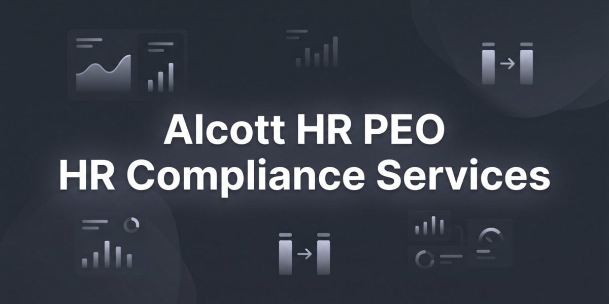 Alcott HR PEO HR Compliance Services: What They Cover and What to Ask Before You Sign