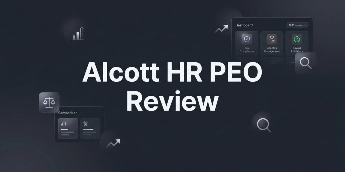 Alcott HR PEO Review: 7 Key Factors to Evaluate Before You Sign