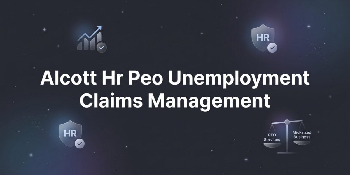 Alcott HR PEO Unemployment Claims Management: What It Covers and What to Watch For