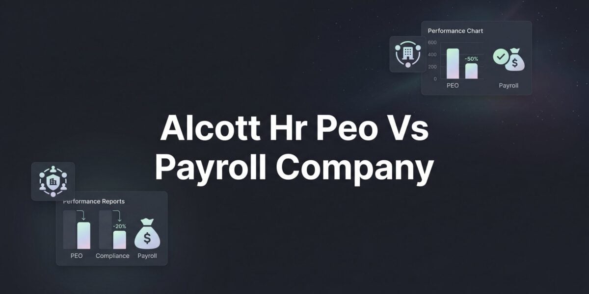 Alcott HR PEO vs. Payroll Company: Which One Actually Fits Your Business in 2026?