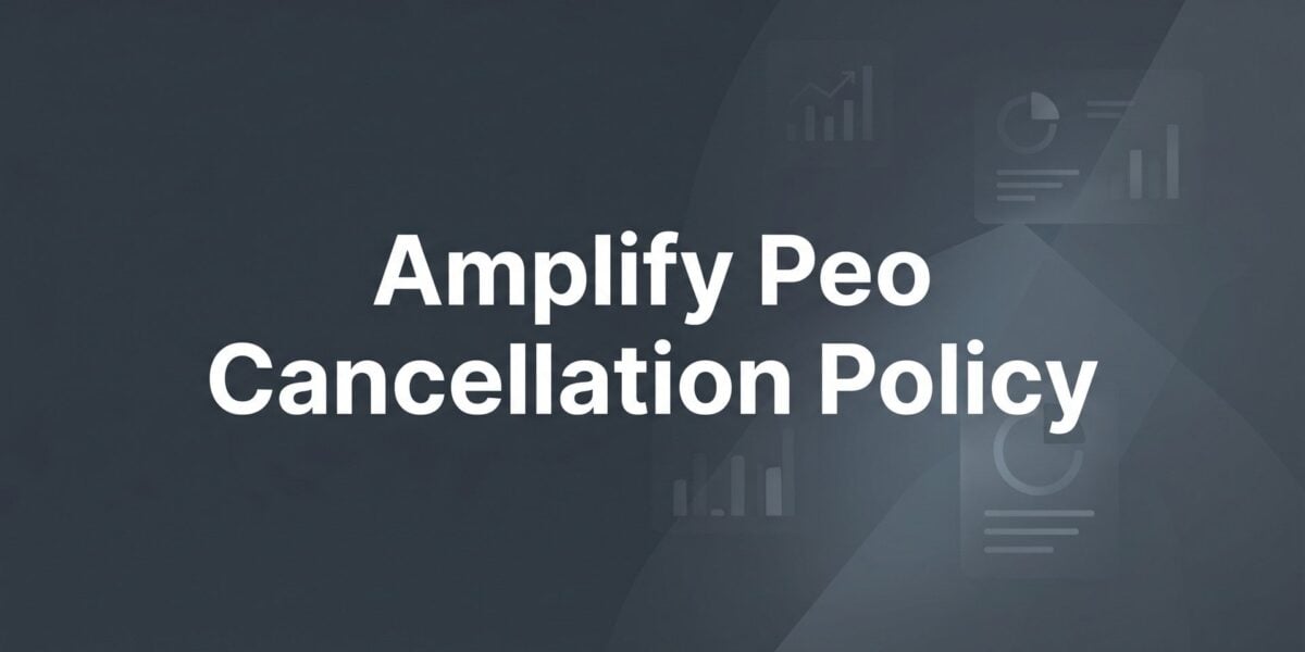 How to Cancel Amplify PEO: What to Expect and How to Protect Yourself