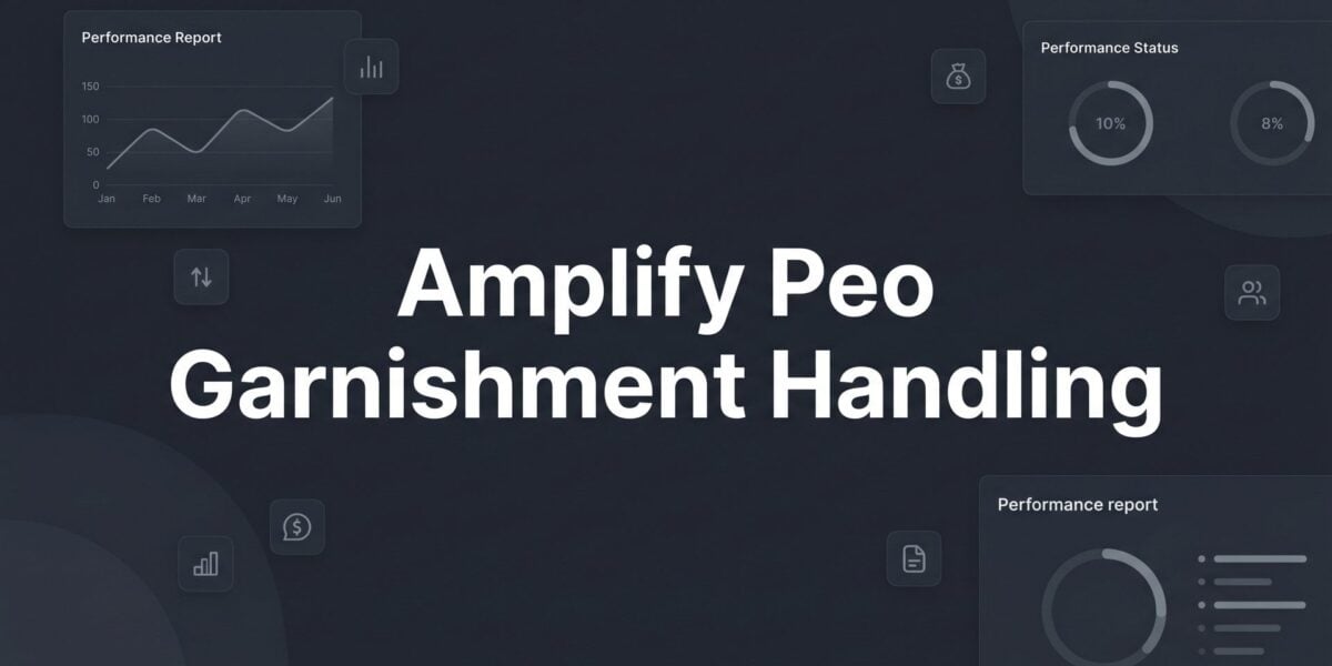 How Amplify PEO Handles Garnishments: A Practical Walkthrough for Employers