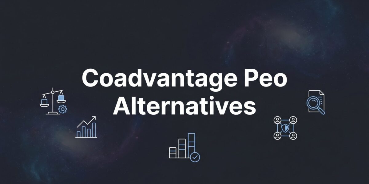 7 Smart Strategies for Evaluating CoAdvantage PEO Alternatives