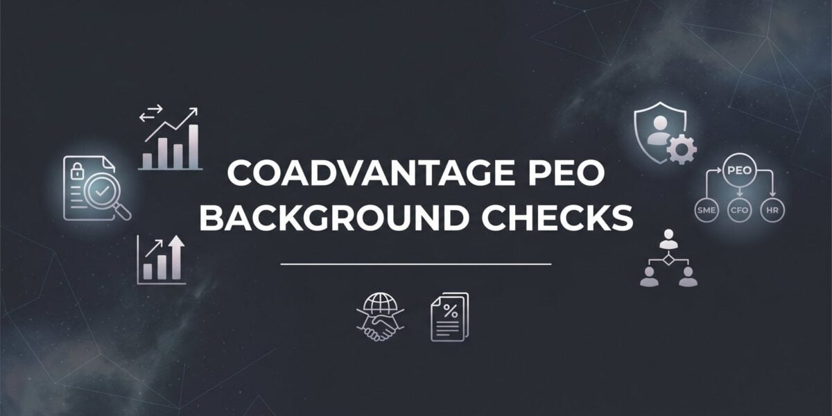 CoAdvantage PEO Background Checks: What’s Actually Included and What to Watch For