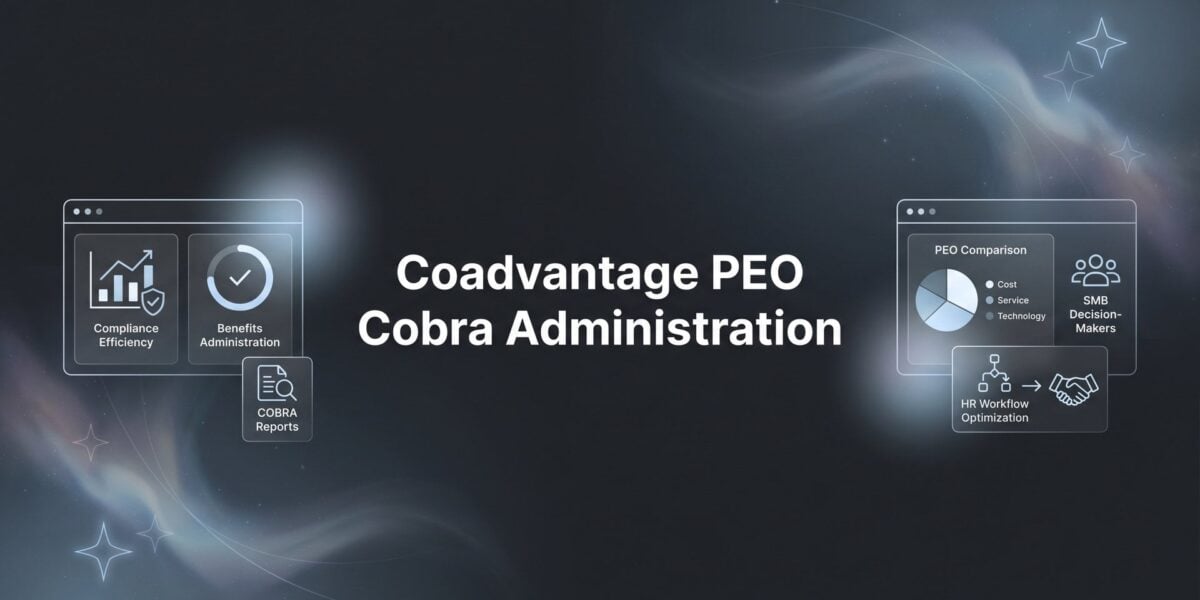 CoAdvantage PEO COBRA Administration: What Business Owners Should Know Before Signing