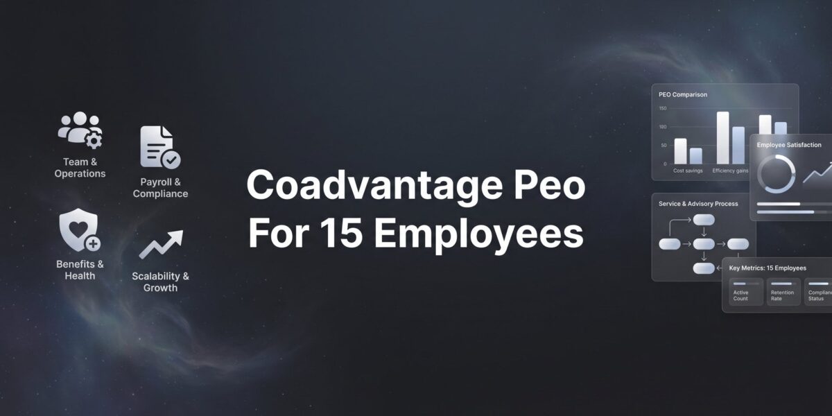 7 Strategies for Evaluating CoAdvantage PEO When You Have 15 Employees