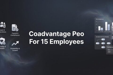 7 Strategies for Evaluating CoAdvantage PEO When You Have 15 Employees