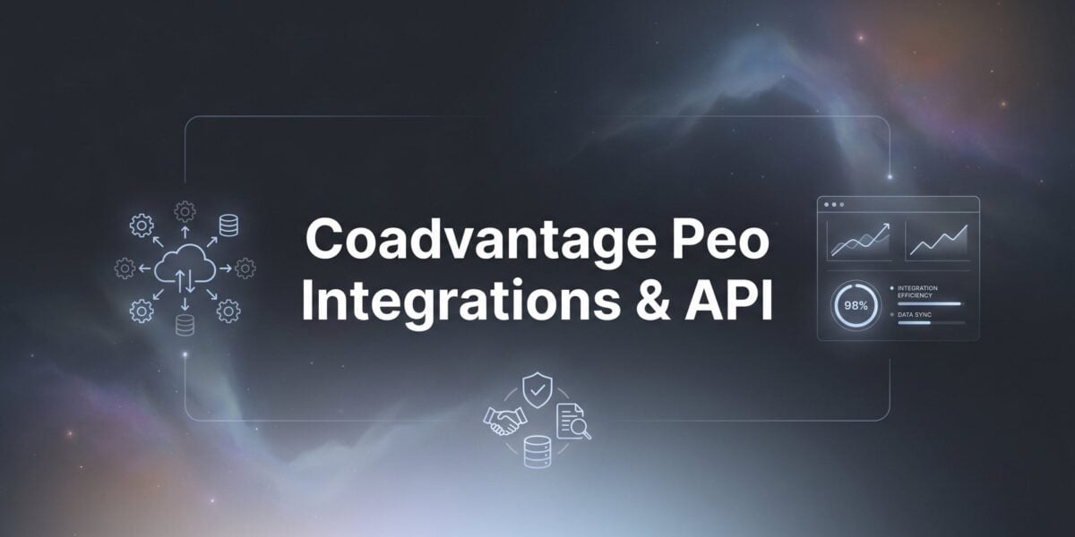 7 Strategies for Evaluating CoAdvantage PEO Integrations & API Capabilities Before You Sign